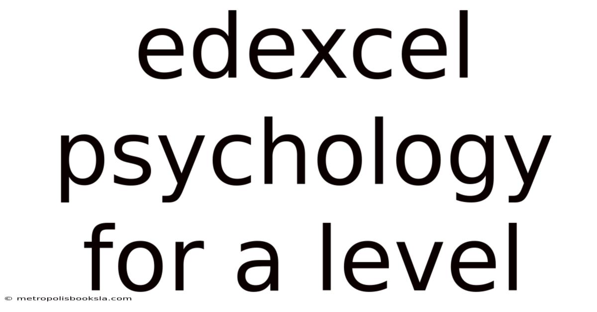 Edexcel Psychology For A Level