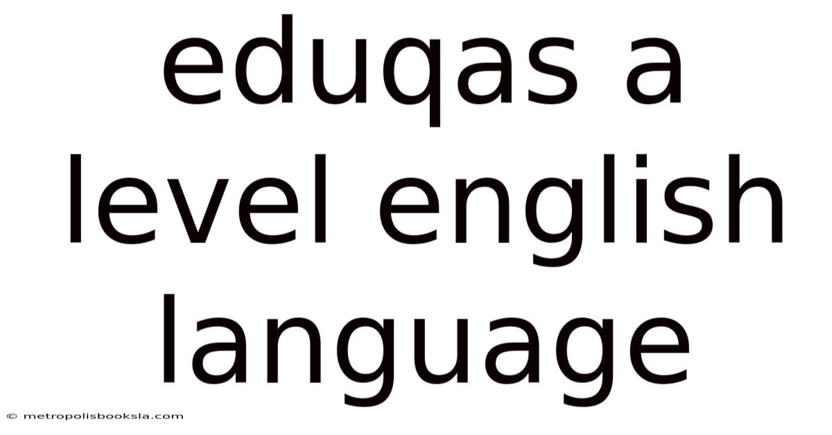 Eduqas A Level English Language