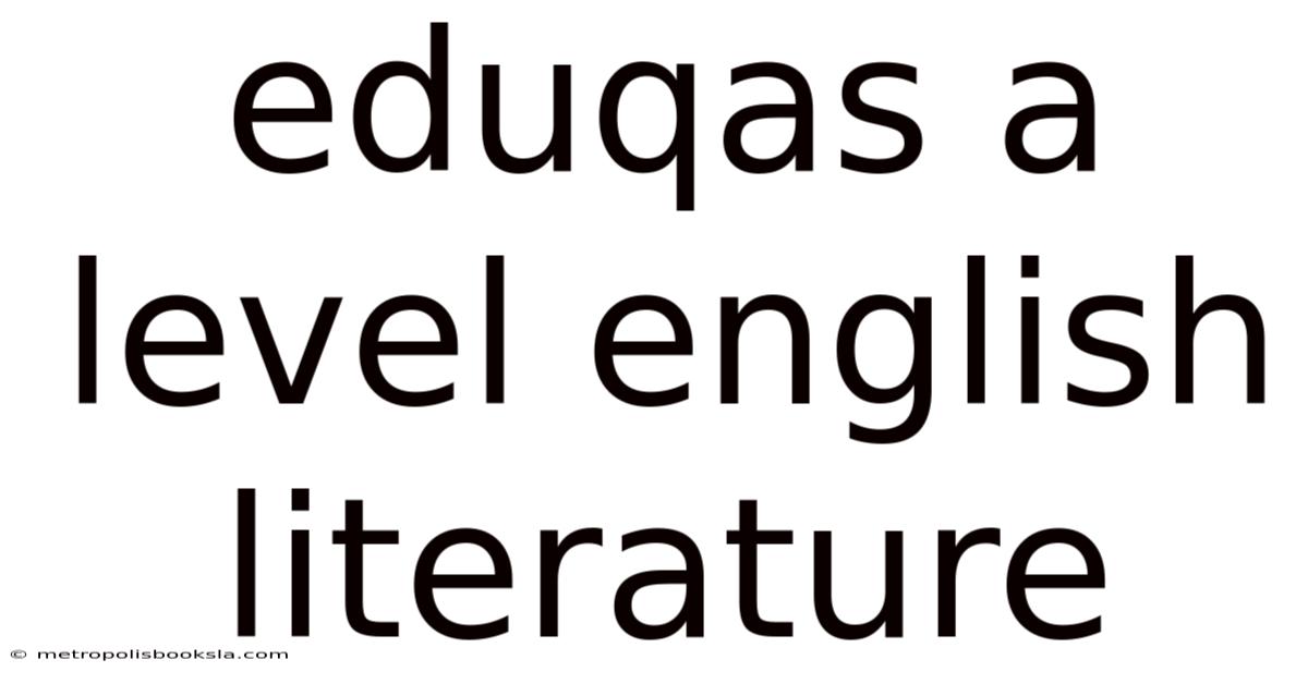 Eduqas A Level English Literature