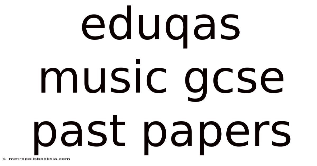 Eduqas Music Gcse Past Papers