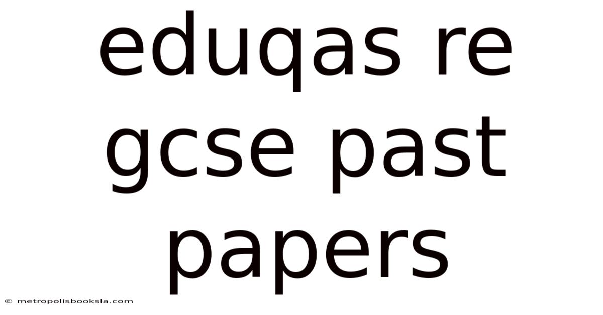 Eduqas Re Gcse Past Papers