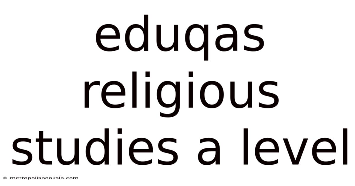 Eduqas Religious Studies A Level