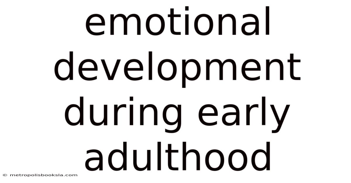 Emotional Development During Early Adulthood