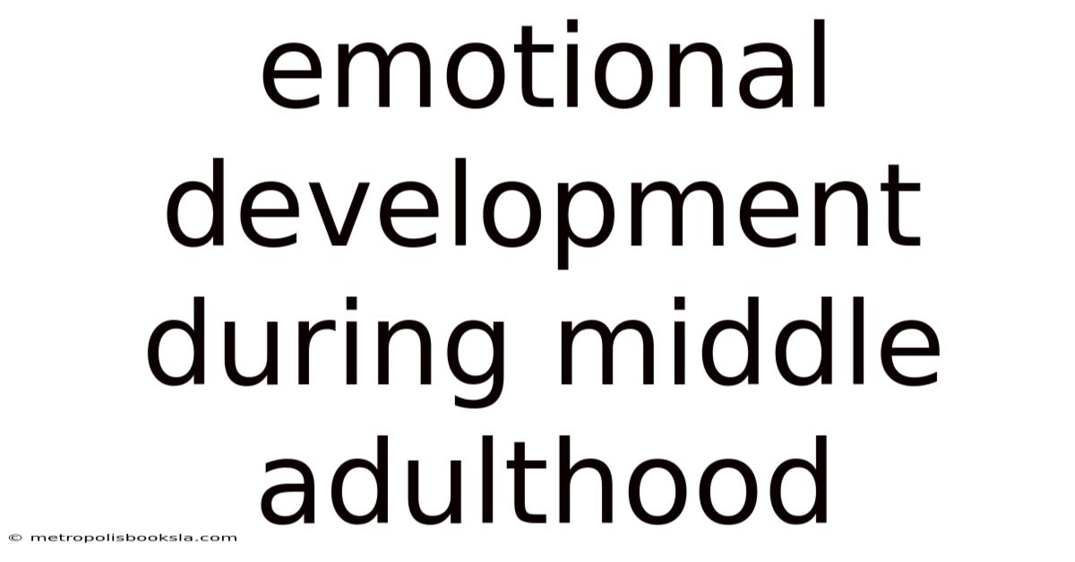 Emotional Development During Middle Adulthood