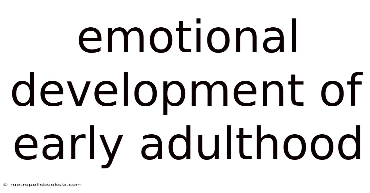 Emotional Development Of Early Adulthood