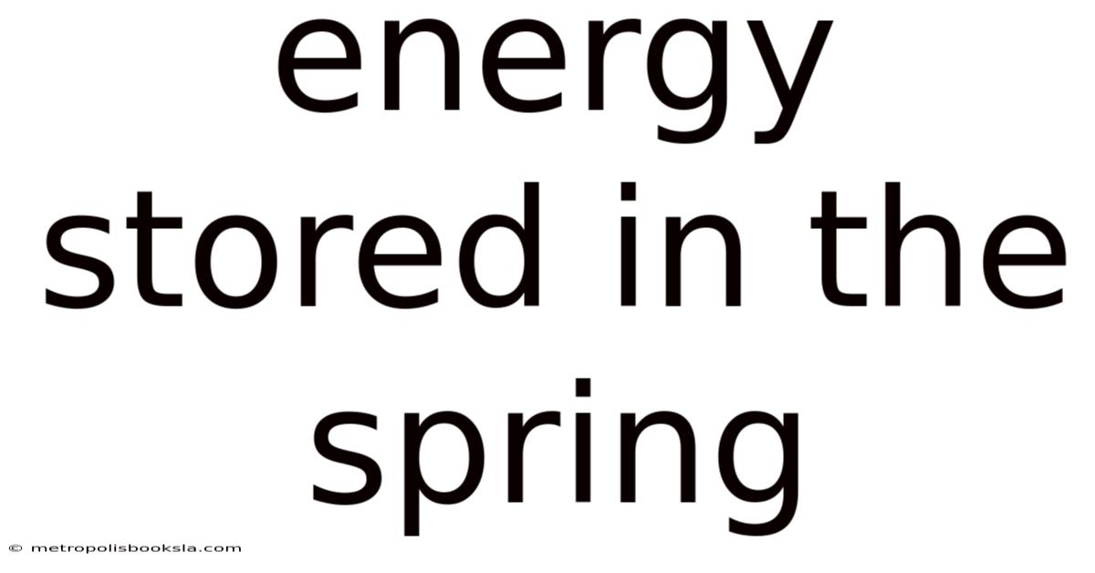 Energy Stored In The Spring