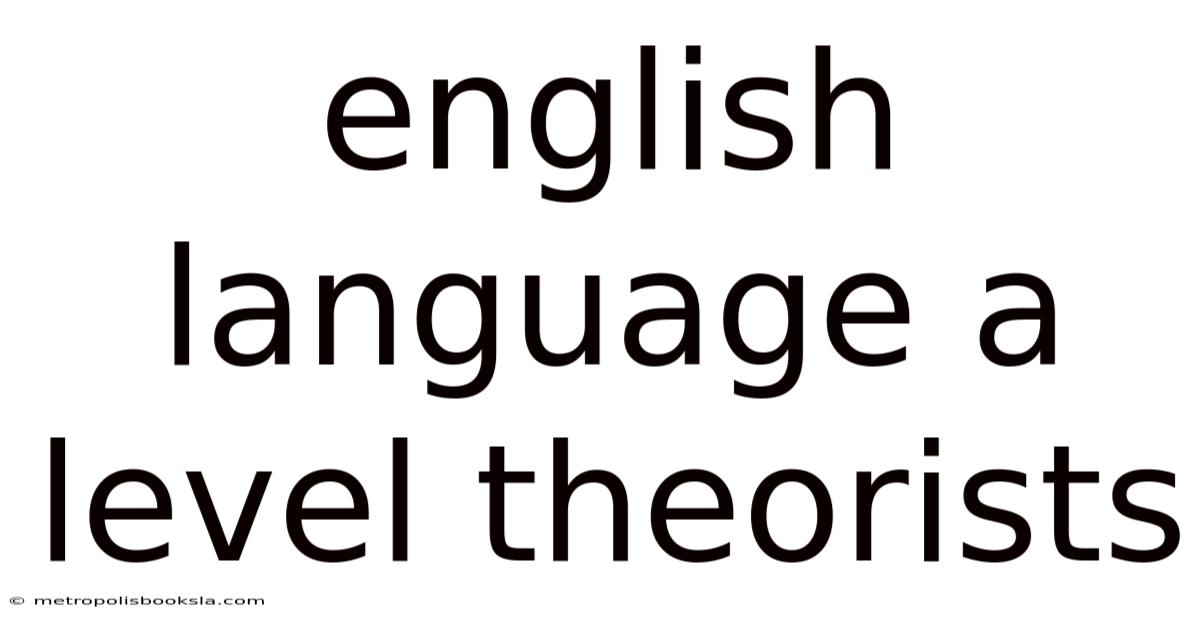 English Language A Level Theorists