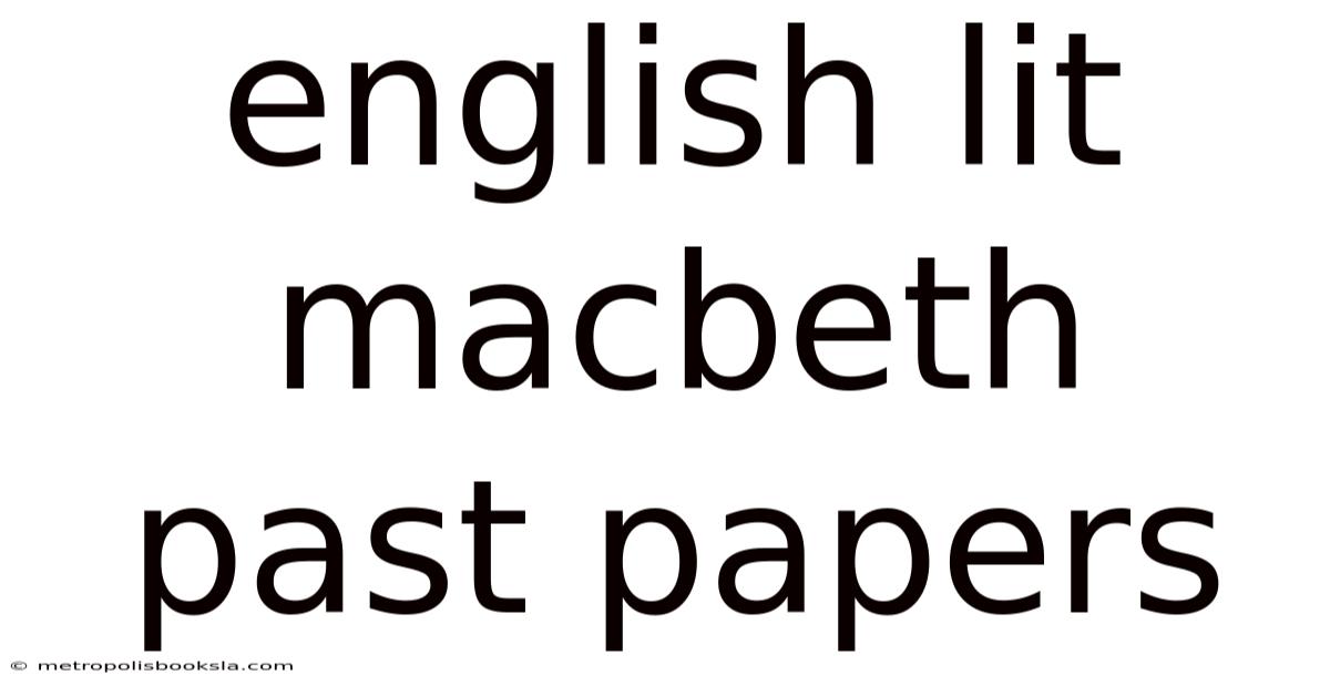 English Lit Macbeth Past Papers