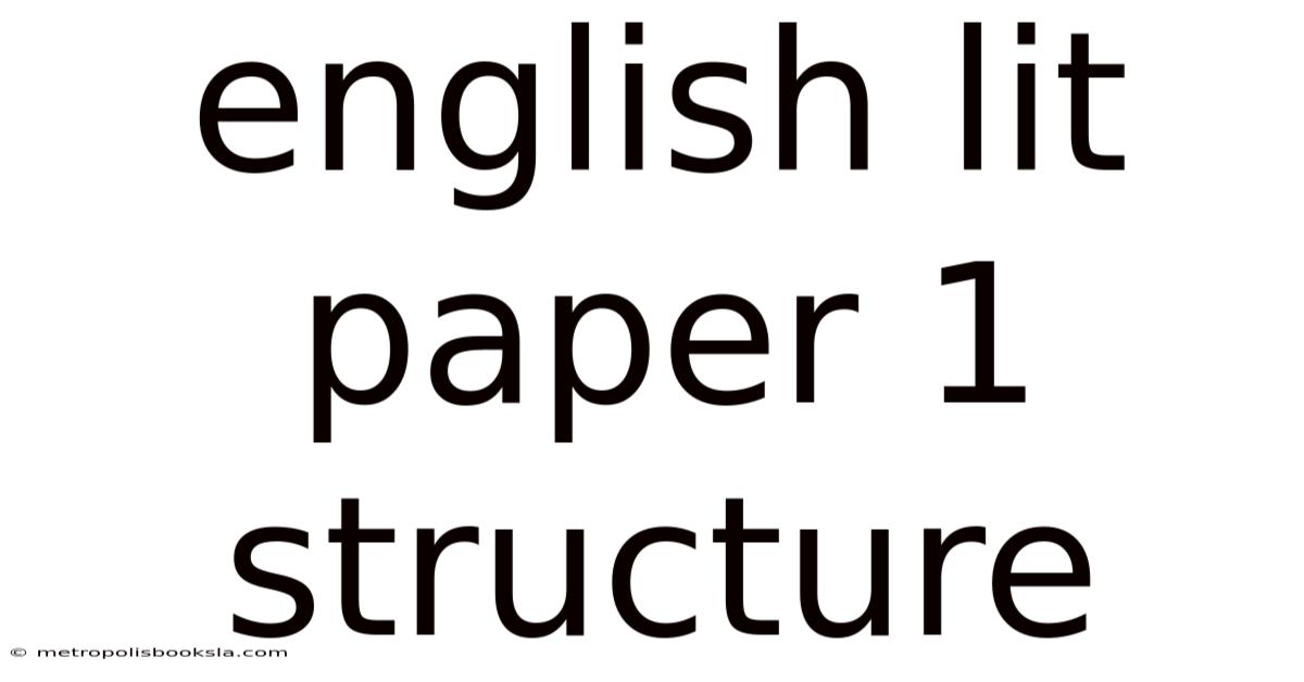 English Lit Paper 1 Structure
