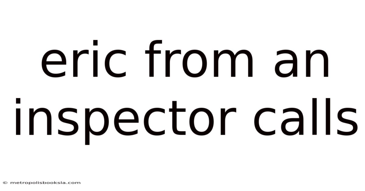 Eric From An Inspector Calls