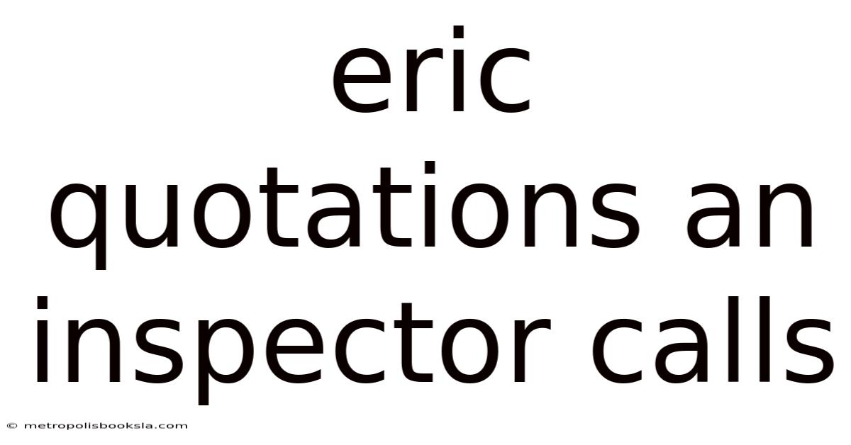 Eric Quotations An Inspector Calls