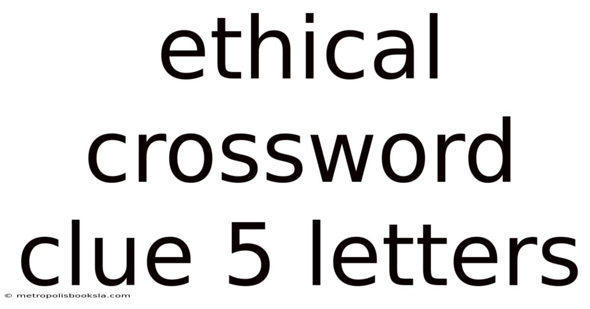 Ethical Crossword Clue 5 Letters