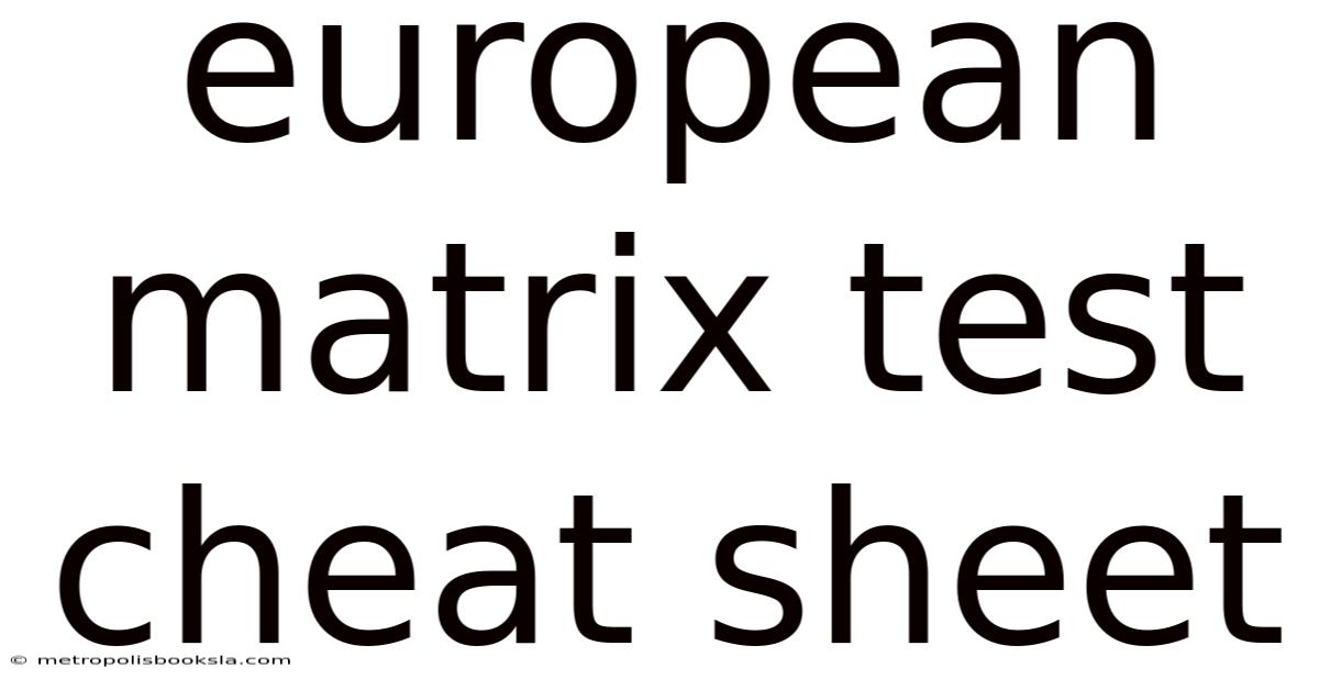 European Matrix Test Cheat Sheet