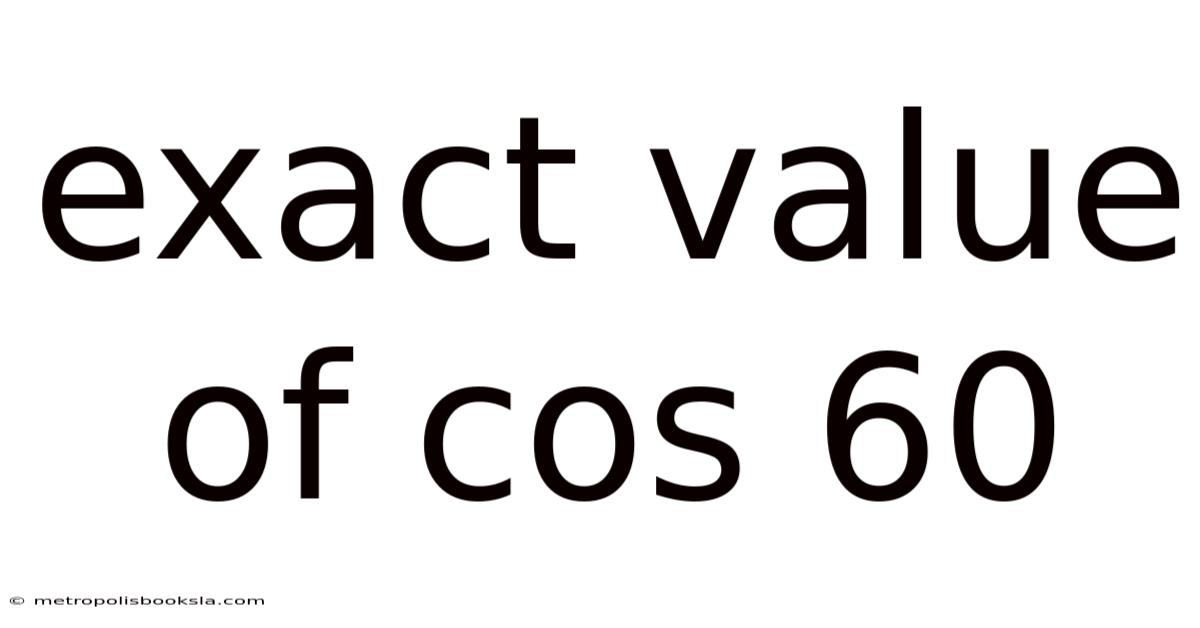 Exact Value Of Cos 60