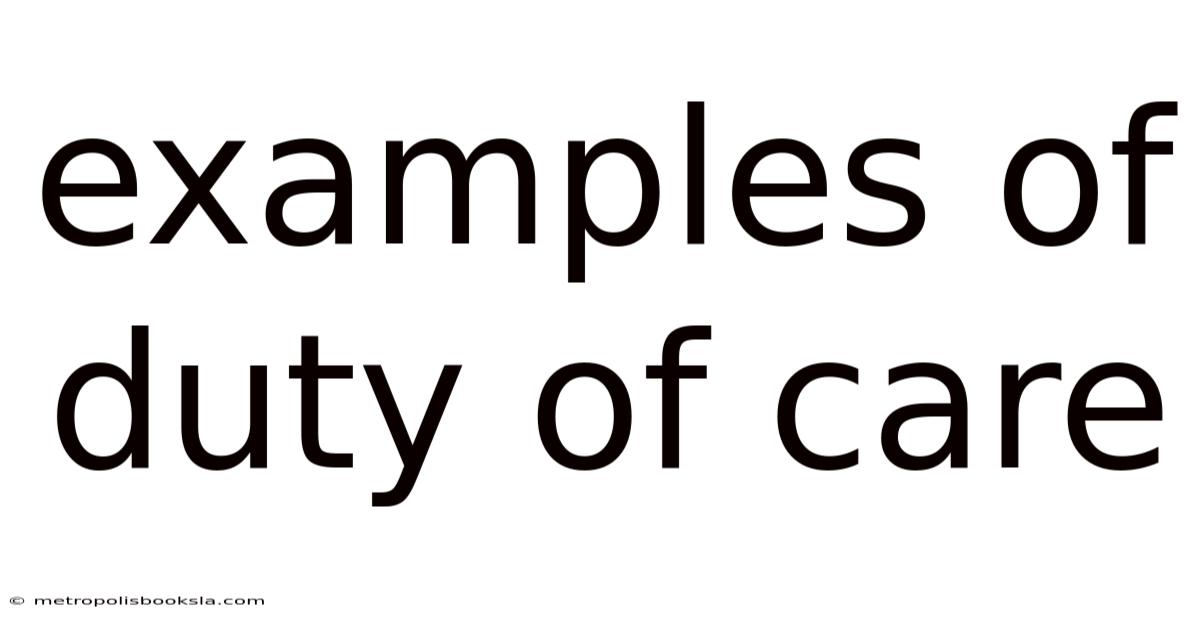 Examples Of Duty Of Care