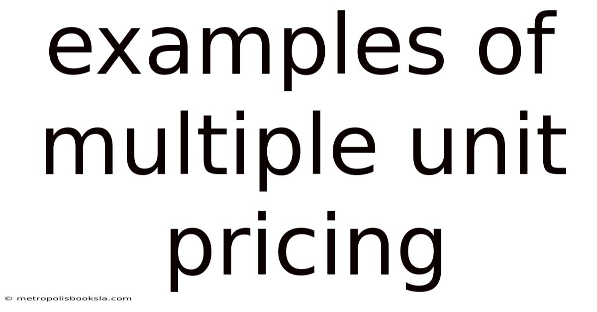 Examples Of Multiple Unit Pricing