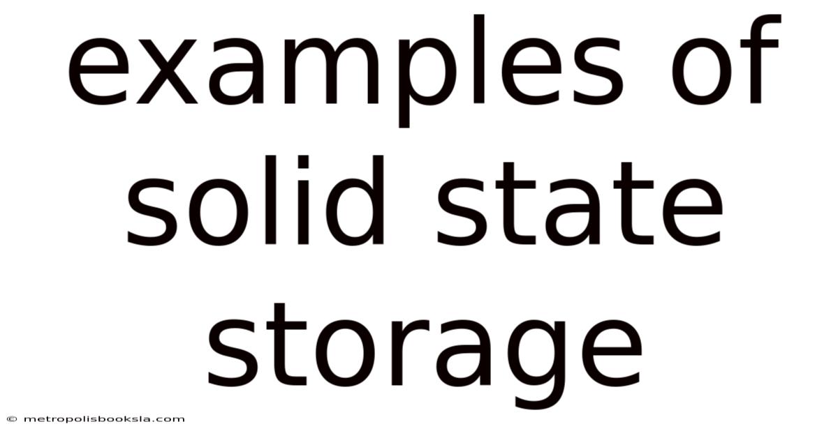 Examples Of Solid State Storage