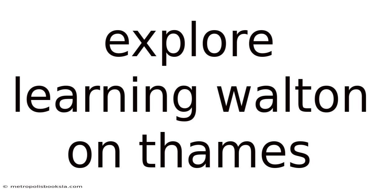 Explore Learning Walton On Thames