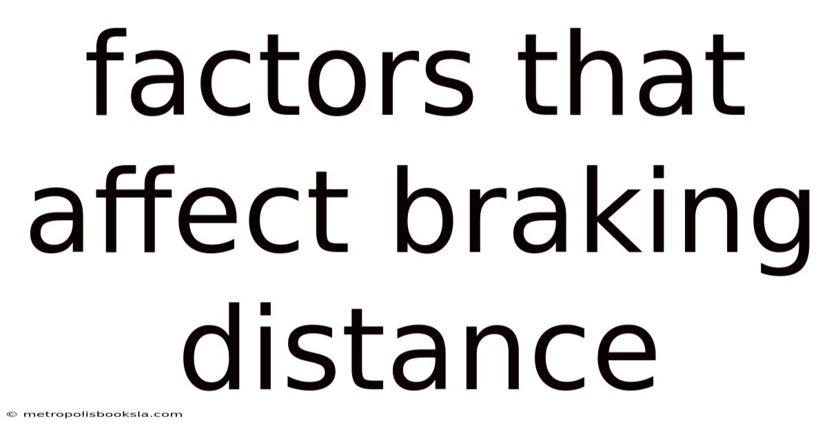 Factors That Affect Braking Distance