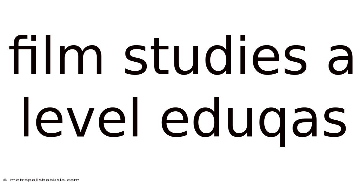 Film Studies A Level Eduqas