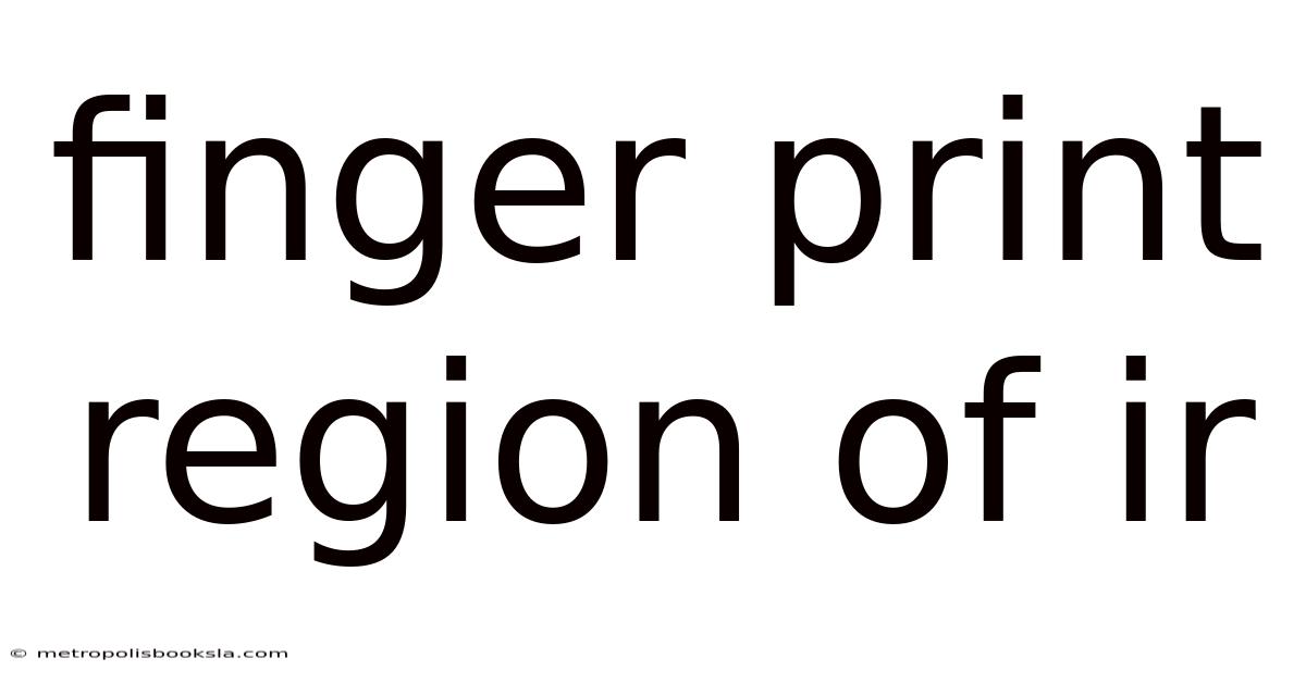 Finger Print Region Of Ir