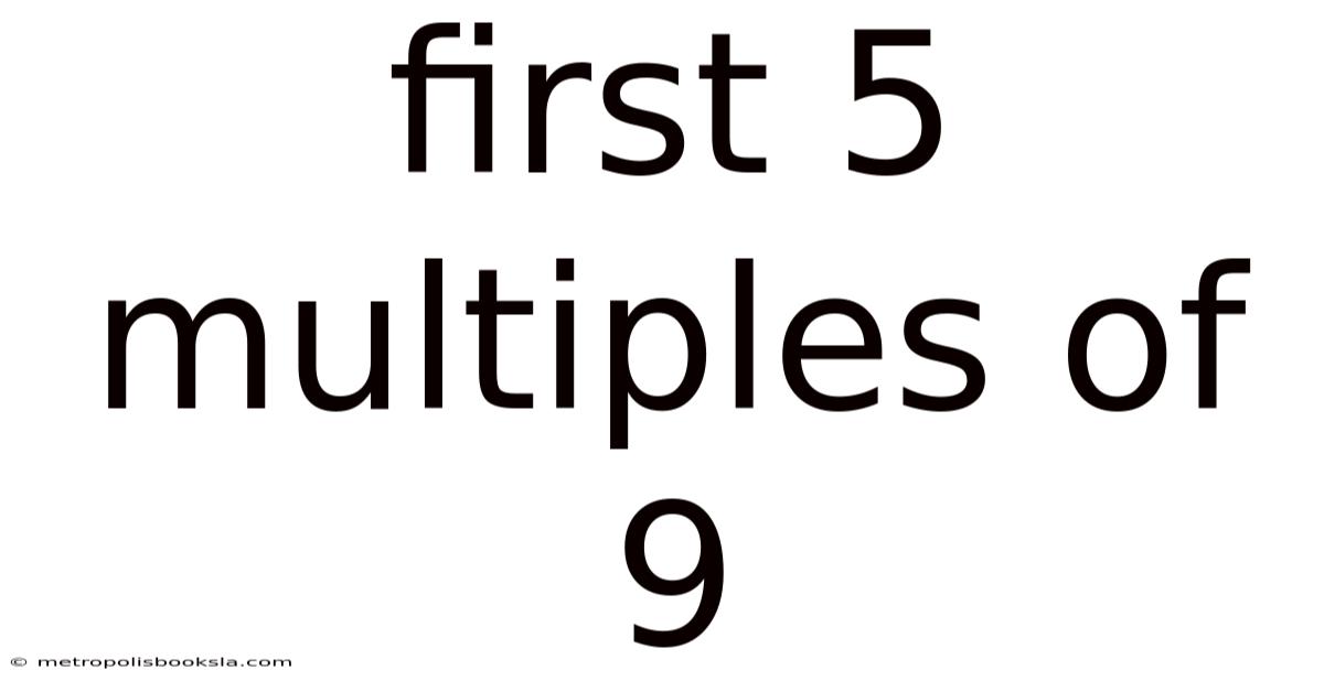 First 5 Multiples Of 9