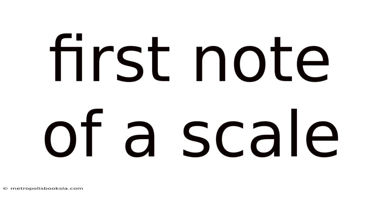 First Note Of A Scale