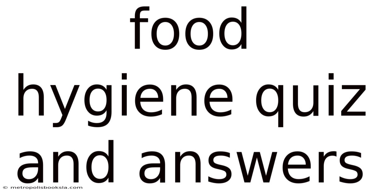 Food Hygiene Quiz And Answers
