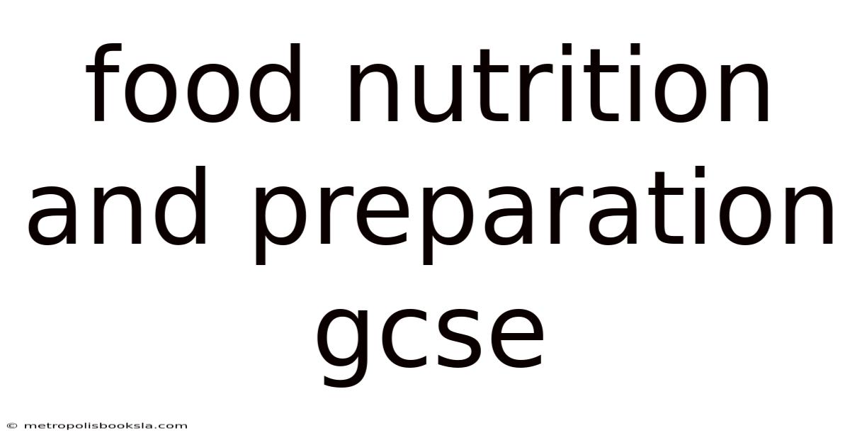 Food Nutrition And Preparation Gcse