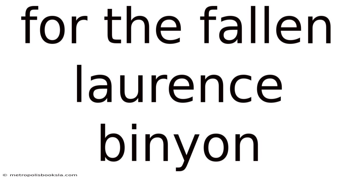 For The Fallen Laurence Binyon