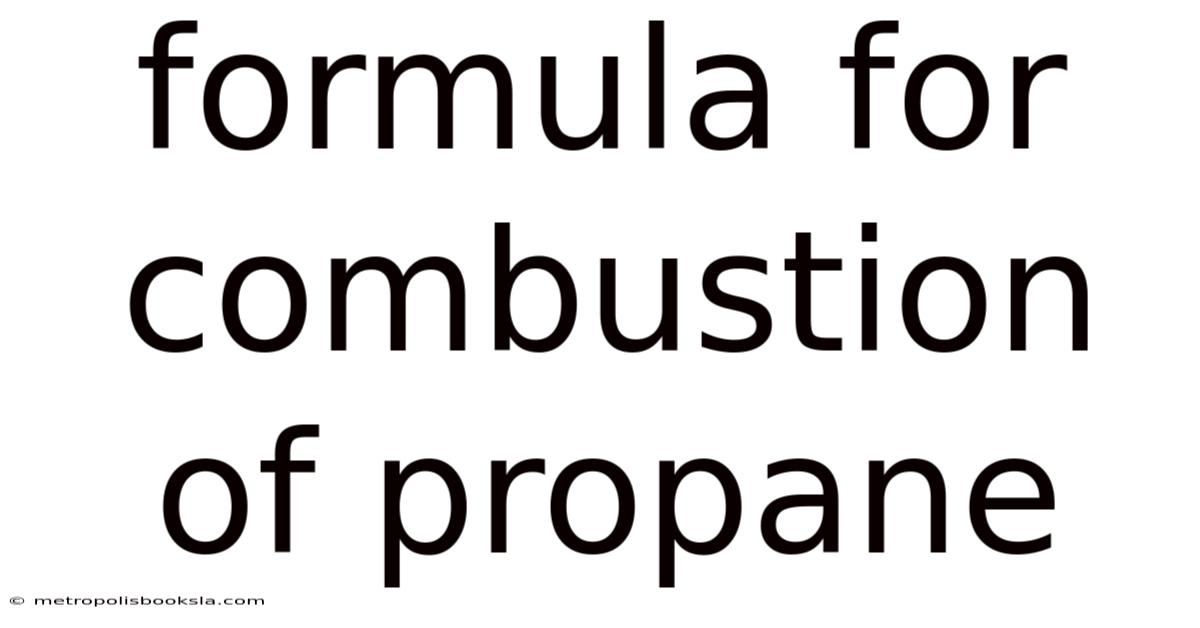 Formula For Combustion Of Propane