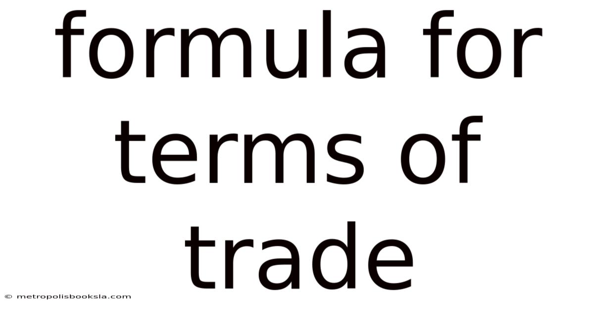 Formula For Terms Of Trade