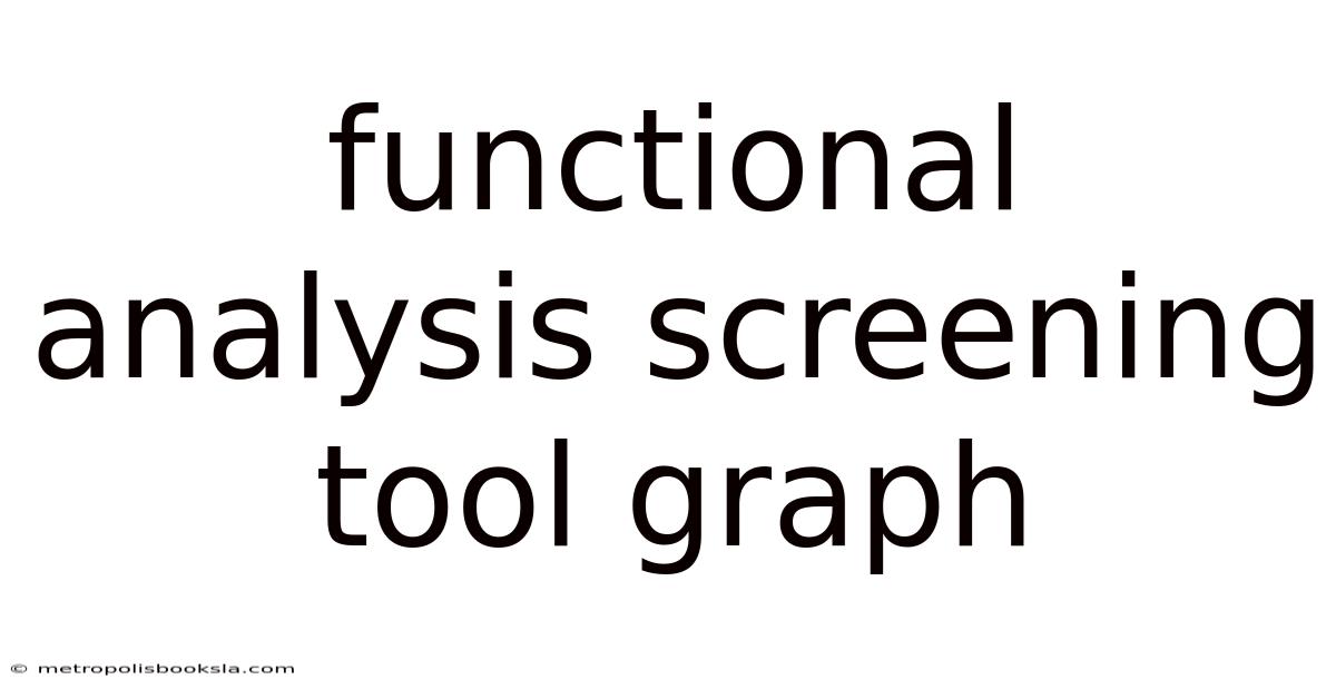 Functional Analysis Screening Tool Graph