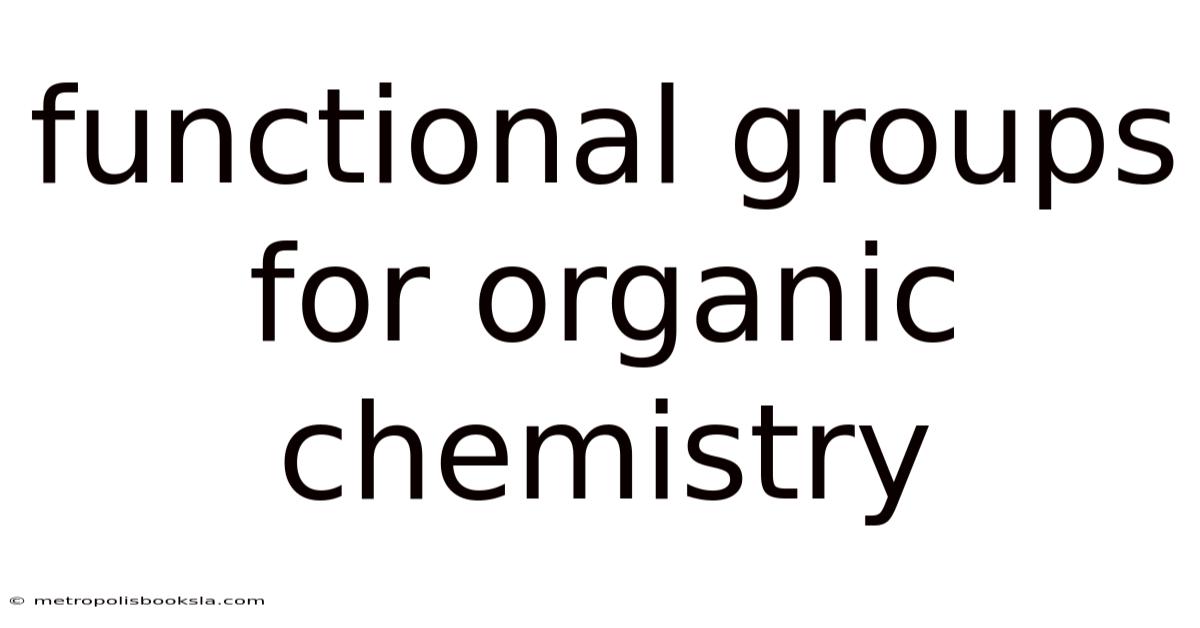 Functional Groups For Organic Chemistry