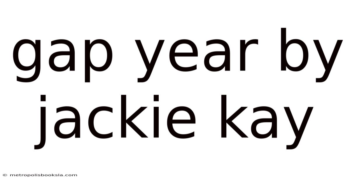 Gap Year By Jackie Kay