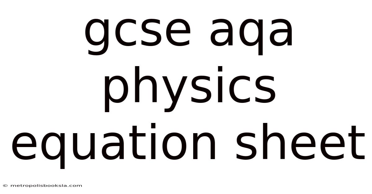 Gcse Aqa Physics Equation Sheet