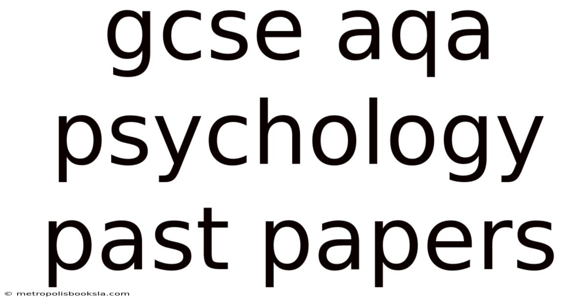 Gcse Aqa Psychology Past Papers