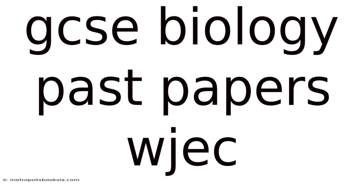 Gcse Biology Past Papers Wjec