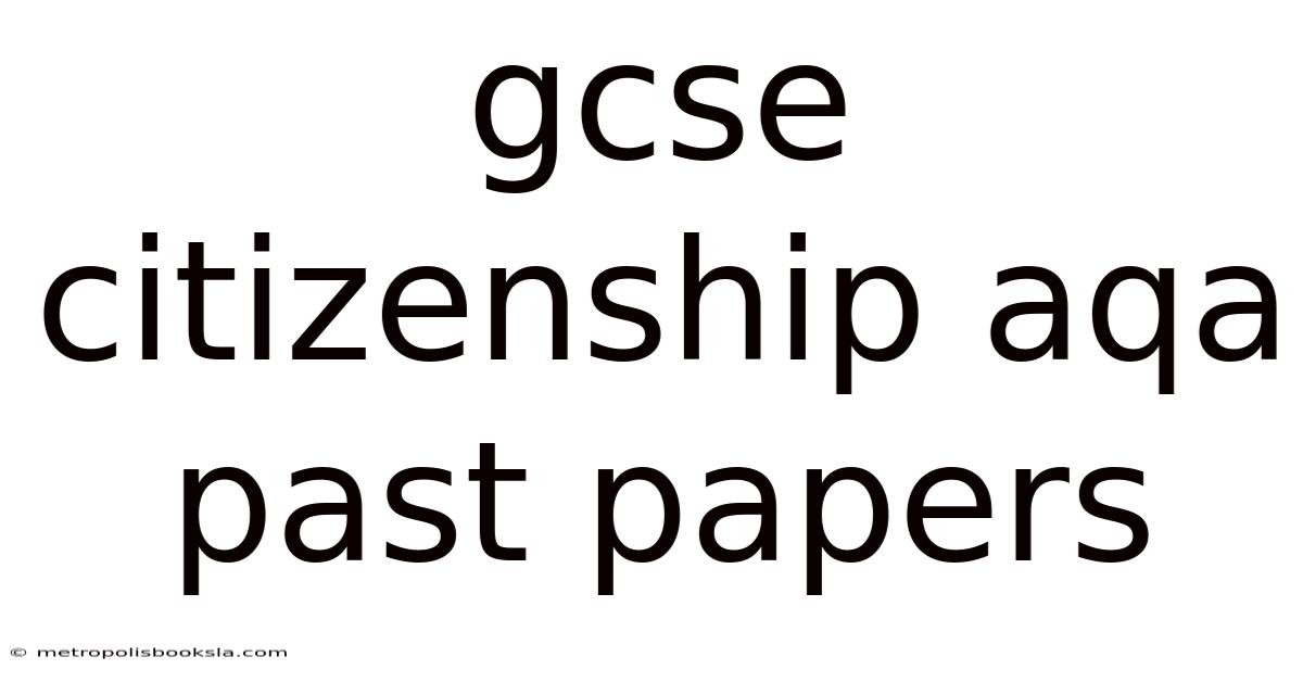 Gcse Citizenship Aqa Past Papers