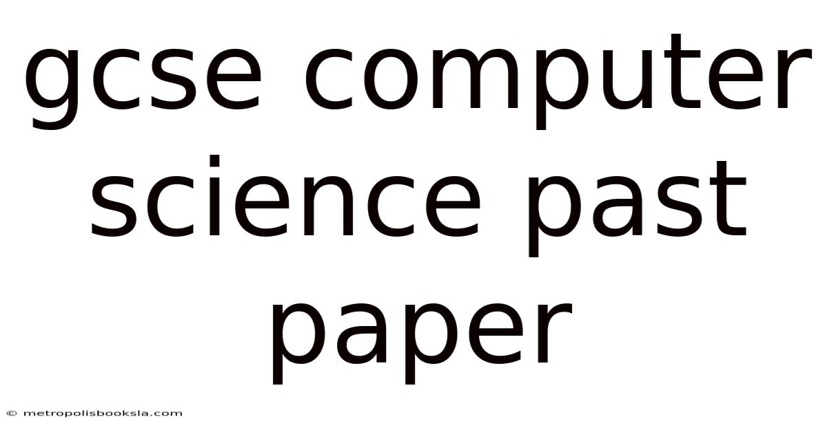 Gcse Computer Science Past Paper
