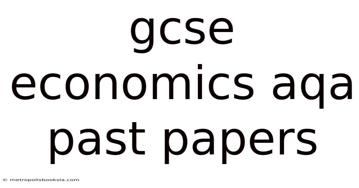 Gcse Economics Aqa Past Papers