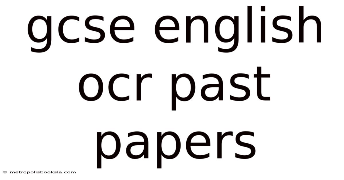 Gcse English Ocr Past Papers