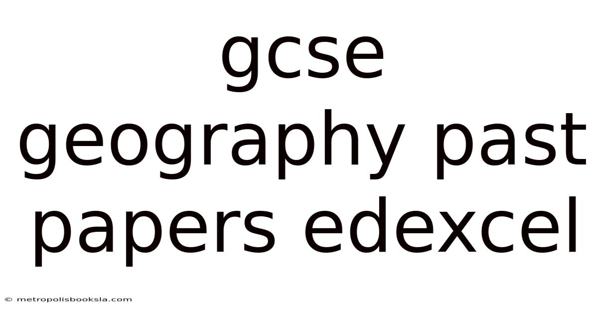 Gcse Geography Past Papers Edexcel