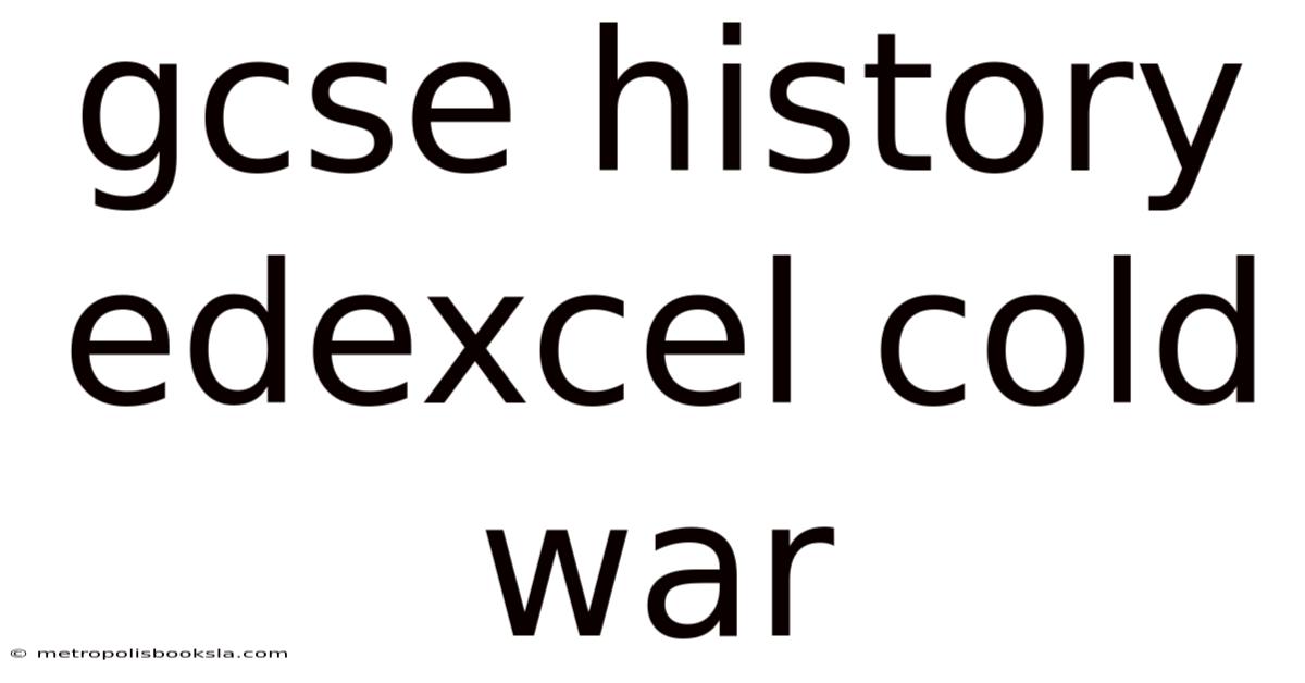 Gcse History Edexcel Cold War