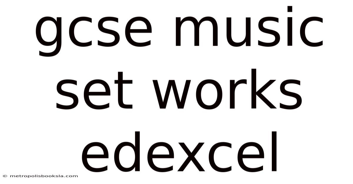 Gcse Music Set Works Edexcel