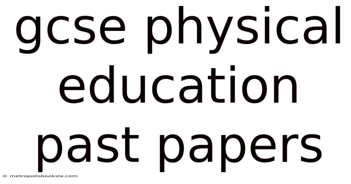 Gcse Physical Education Past Papers