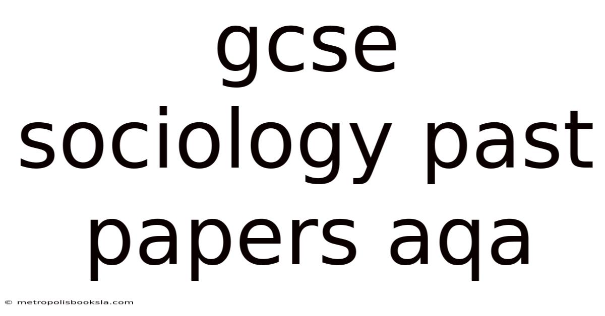 Gcse Sociology Past Papers Aqa