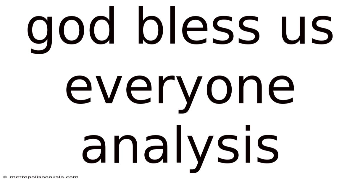 God Bless Us Everyone Analysis