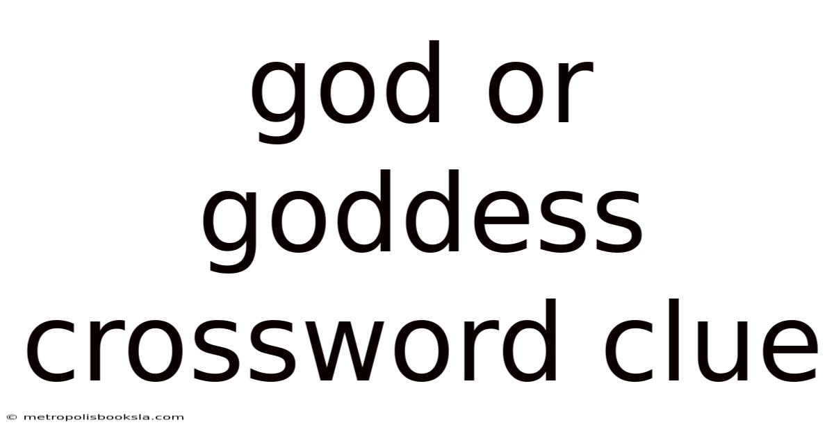 God Or Goddess Crossword Clue
