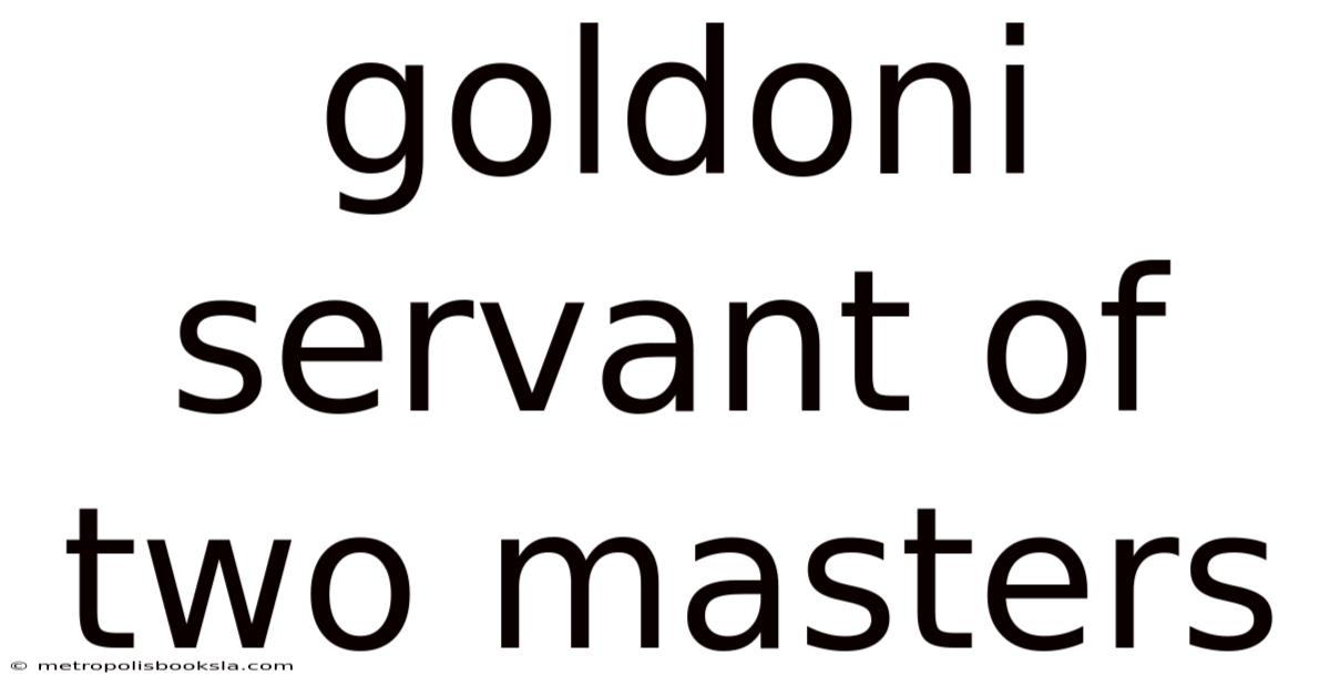 Goldoni Servant Of Two Masters